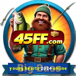 young hearts 2024 online